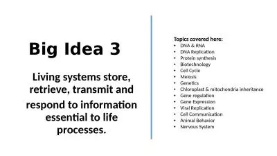 Big Idea 3 Living systems store, retrieve, transmit and