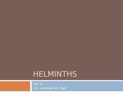 Helminths Lab 11 A.L. Lamieaa