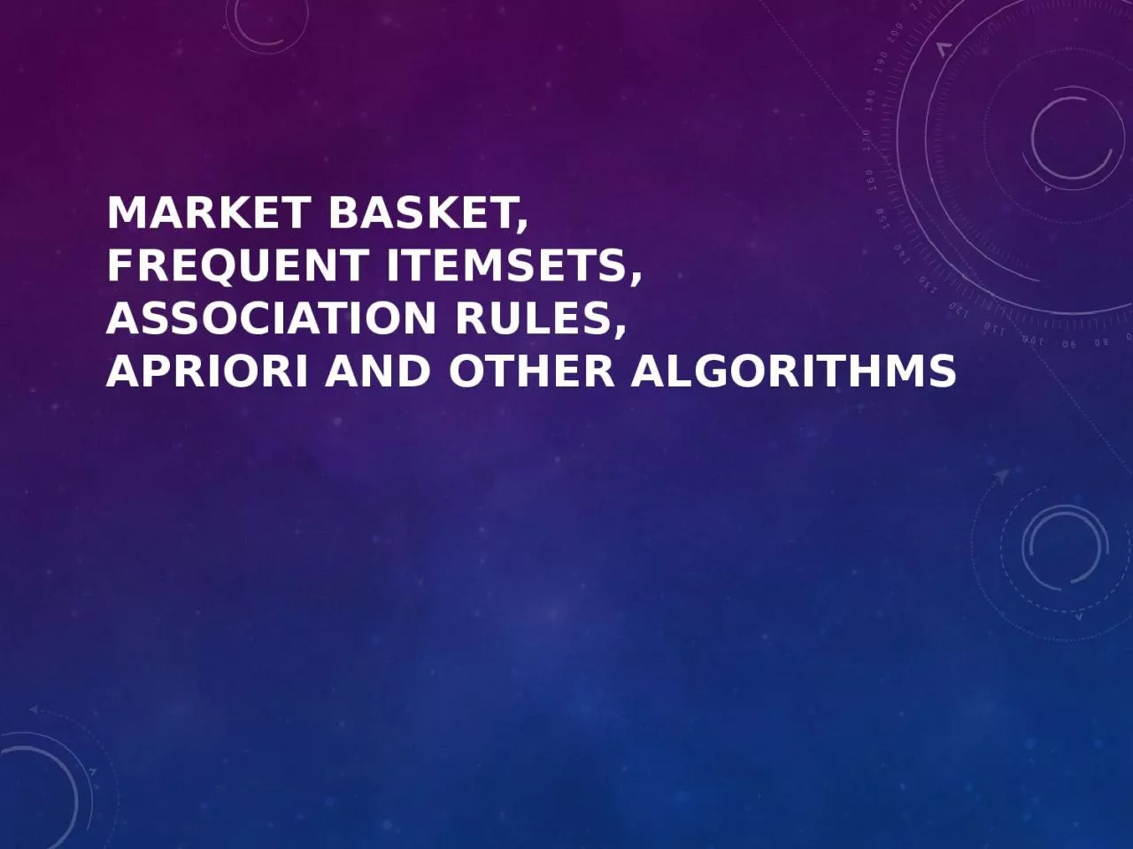 Market Basket,  Frequent Itemsets,