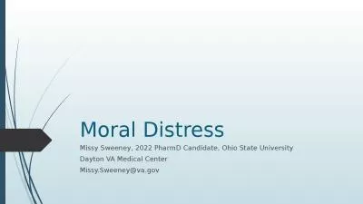 Moral Distress Missy Sweeney, 2022 PharmD Candidate, Ohio State University