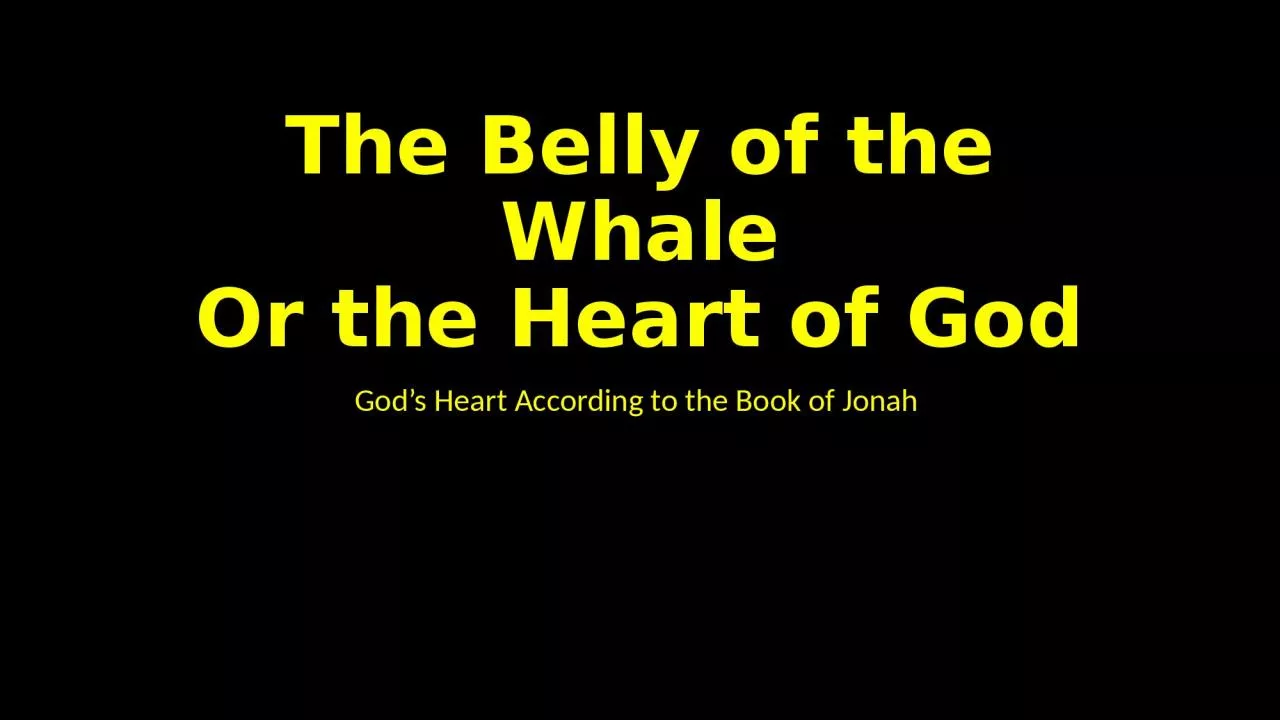 PPT-The Belly of the Whale Or the Heart of God