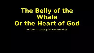 The Belly of the Whale Or the Heart of God