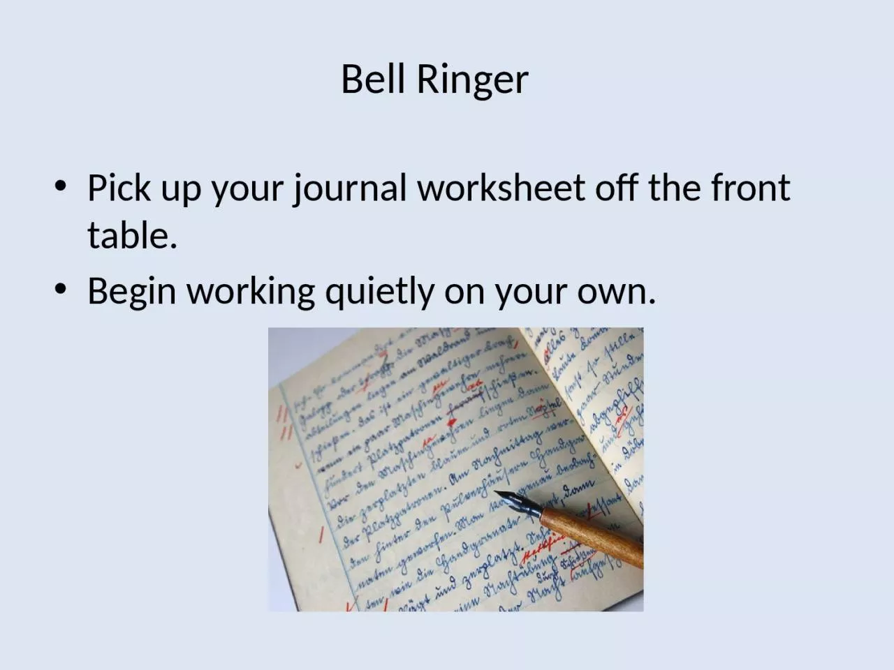 PPT-Bell Ringer Pick up your journal worksheet off the front table.