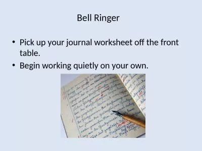 Bell Ringer Pick up your journal worksheet off the front table.