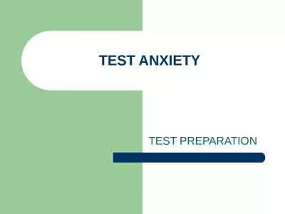 TEST ANXIETY TEST PREPARATION