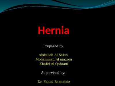 Hernia  Prepared by: Abdullah Al