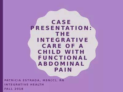 Case  Presentation :  The Integrative Care of a child with