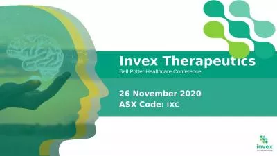Invex  Therapeutics  Bell Potter Healthcare Conference