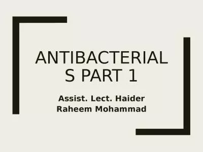 Antibacterials part 1 Assist. Lect. Haider Raheem Mohammad