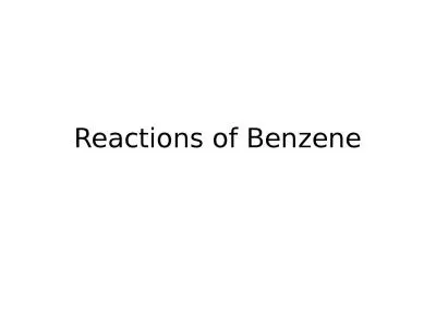 Reactions of Benzene Reactions of benzene