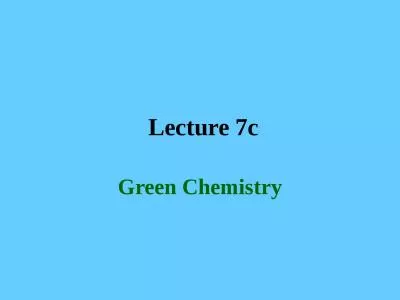 Lecture 7c Green Chemistry