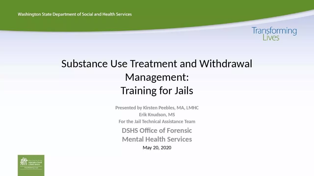 Substance Use Treatment and Withdrawal Management: