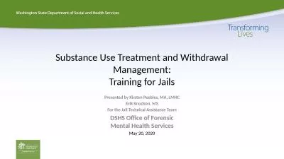 Substance Use Treatment and Withdrawal Management: