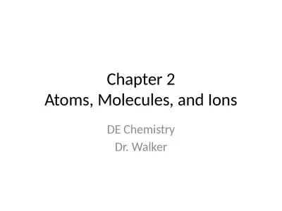 Chapter 2 Atoms, Molecules, and Ions