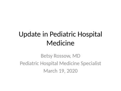 Update in Pediatric Hospital Medicine