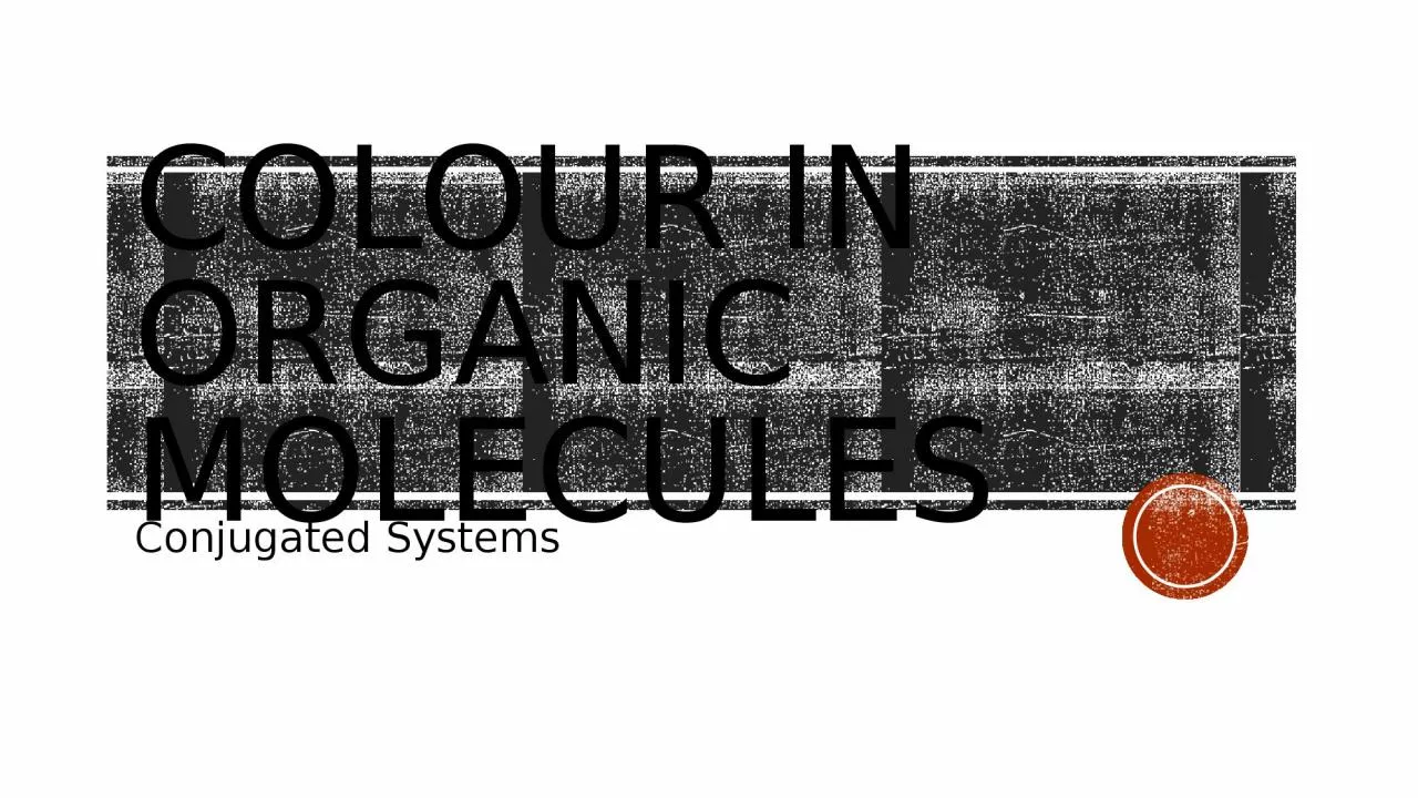 PPT-Colour in organic molecules