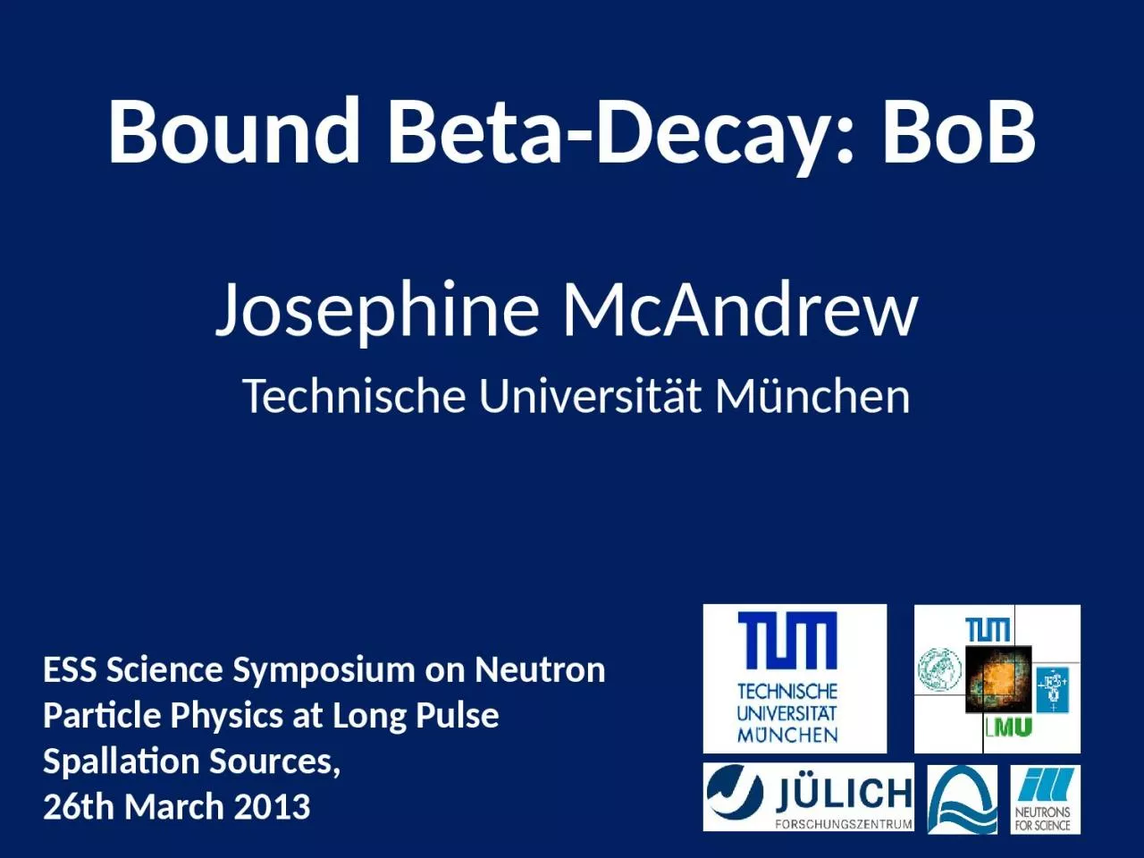 PPT-Bound Beta-Decay: BoB Josephine McAndrew