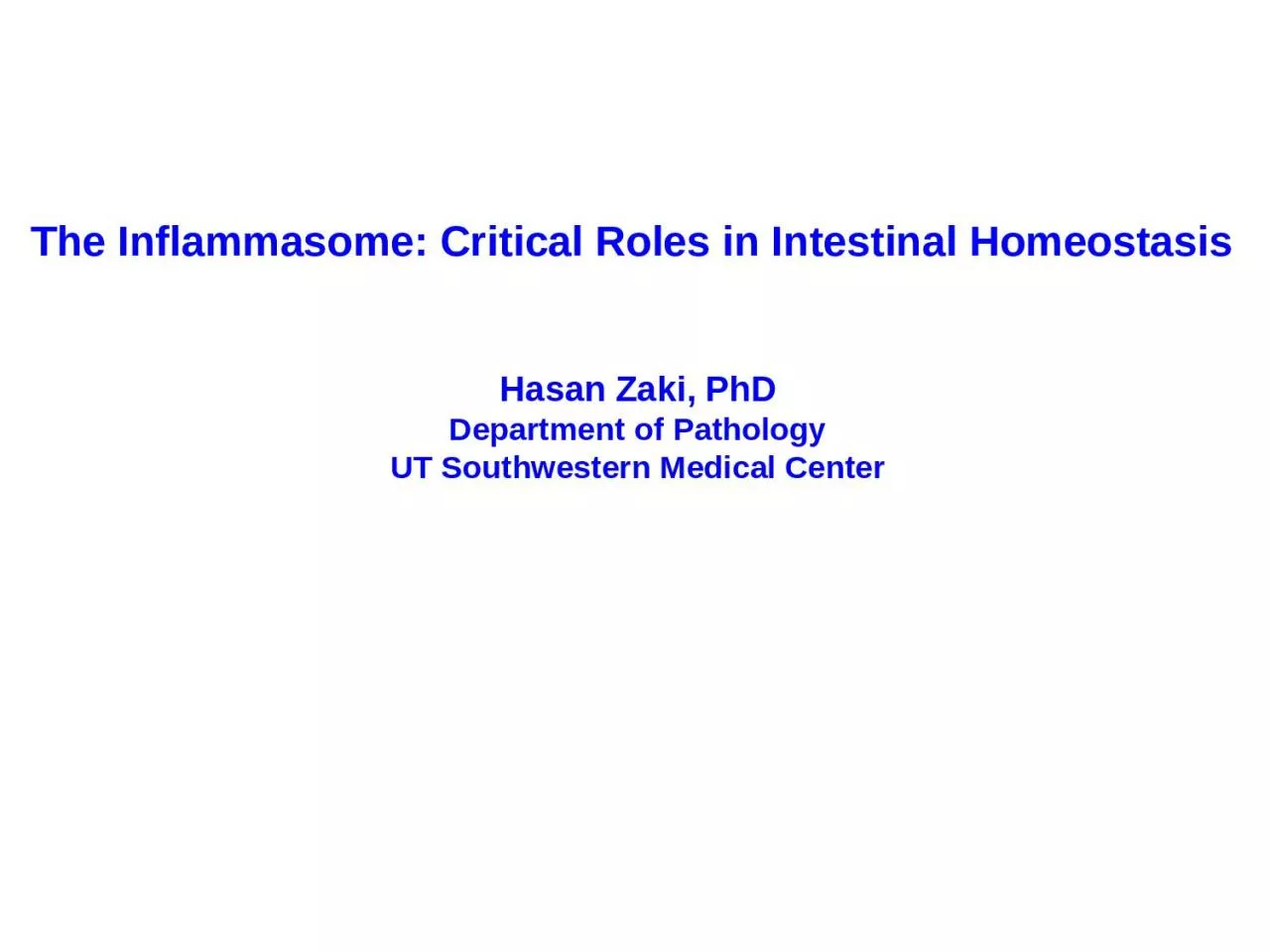 PPT-The Inflammasome : Critical Roles in Intestinal Homeostasis