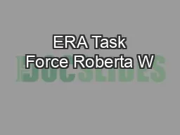  ERA Task Force Roberta W