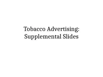 Tobacco Advertising: Supplemental Slides