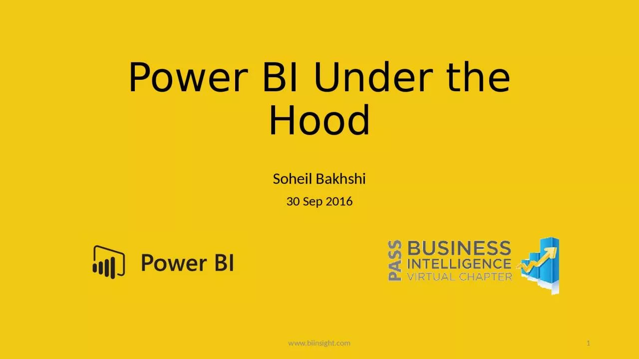 PPT-Power BI Under the Hood Soheil Bakhshi