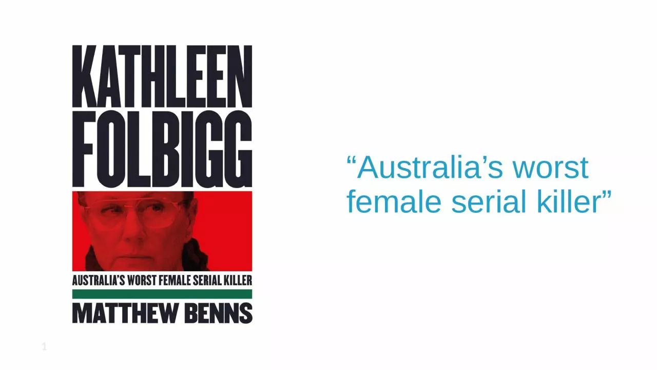 PPT-“Australia’s worst female serial killer”