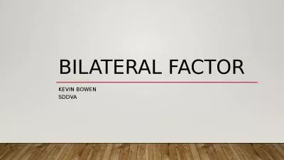Bilateral Factor Kevin Bowen