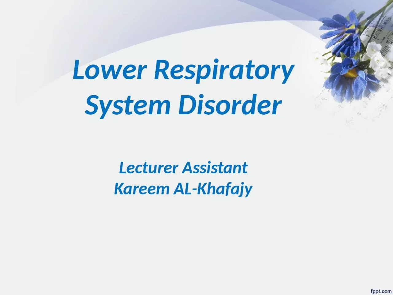 PPT-Lower Respiratory System Disorder