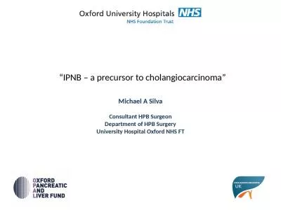 “IPNB – a precursor to cholangiocarcinoma”