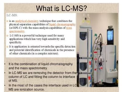 LC/MS plays a key role in the drug discovery and drug development process. Since the introduction
