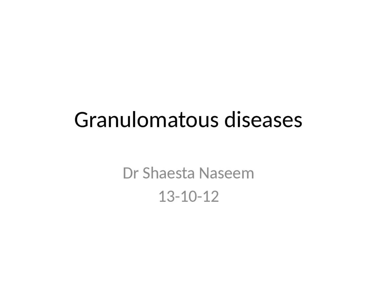 PPT-Granulomatous diseases Dr