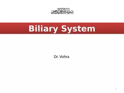 1 Dr .  Vohra Biliary  System