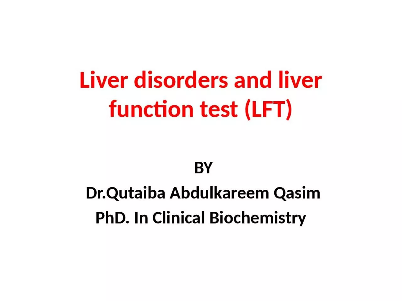 Liver disorders and liver function test (LFT)