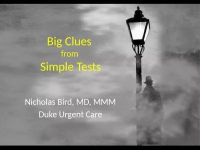 Big Clues  from  Simple Tests