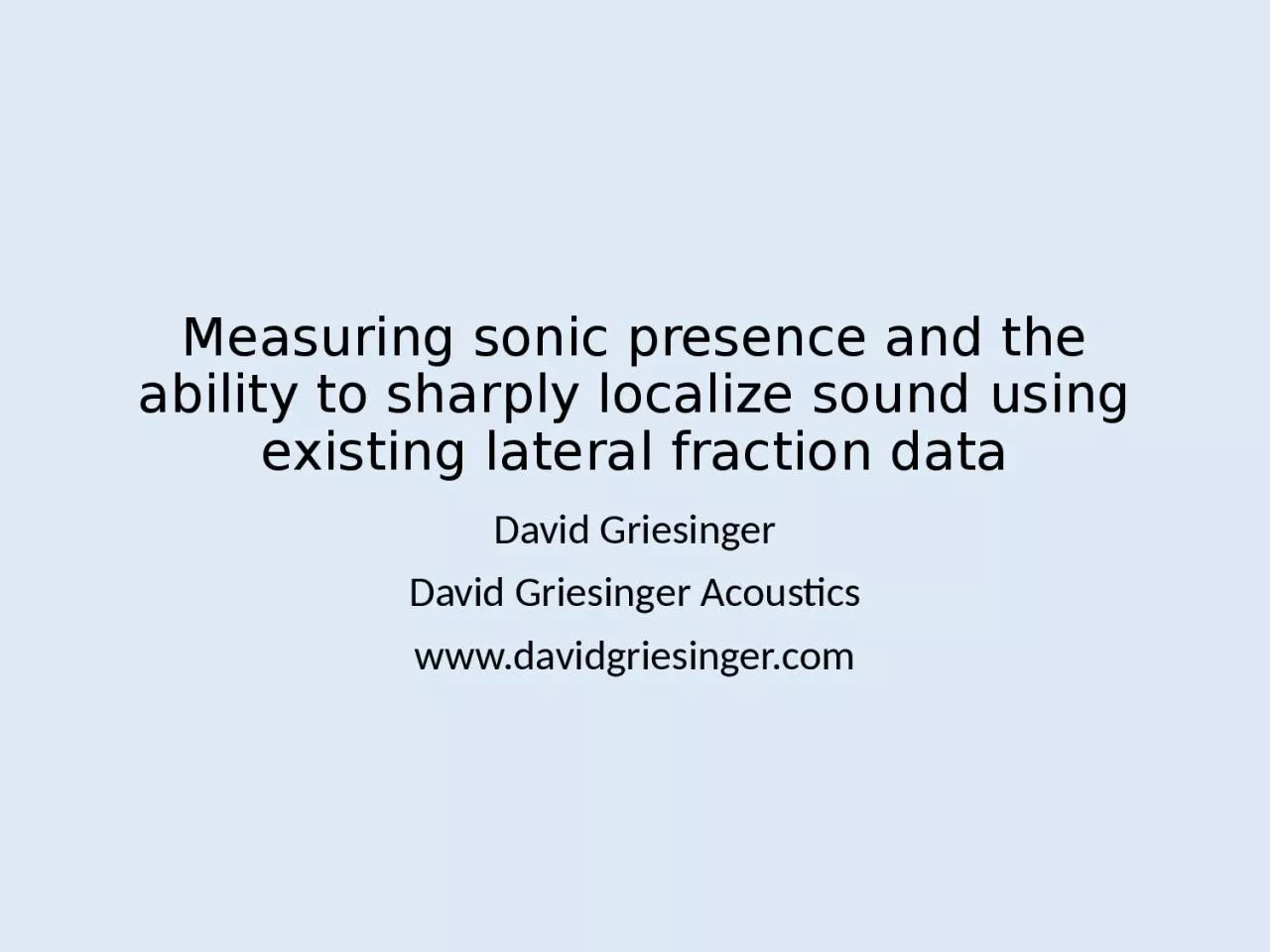 PPT-Measuring sonic presence and the ability to sharply localize sound using existing lateral