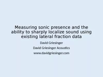 Measuring sonic presence and the ability to sharply localize sound using existing lateral fraction