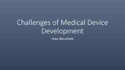 PPT-Challenges of Medical Device