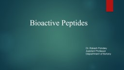 Bioactive Peptides Dr. Rakesh Pandey