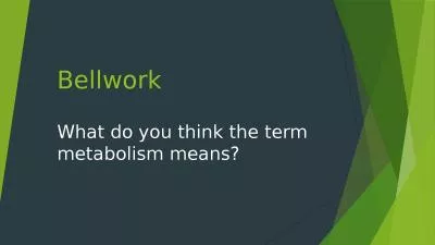 Bellwork What do you think the term metabolism means?