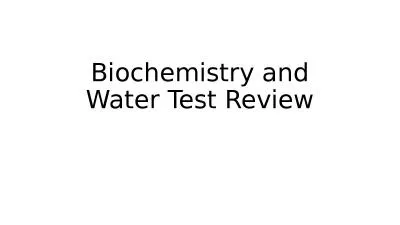 Biochemistry and Water Test Review