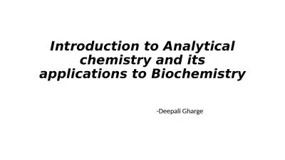 Introduction to Analytical chemistry and its applications to Biochemistry