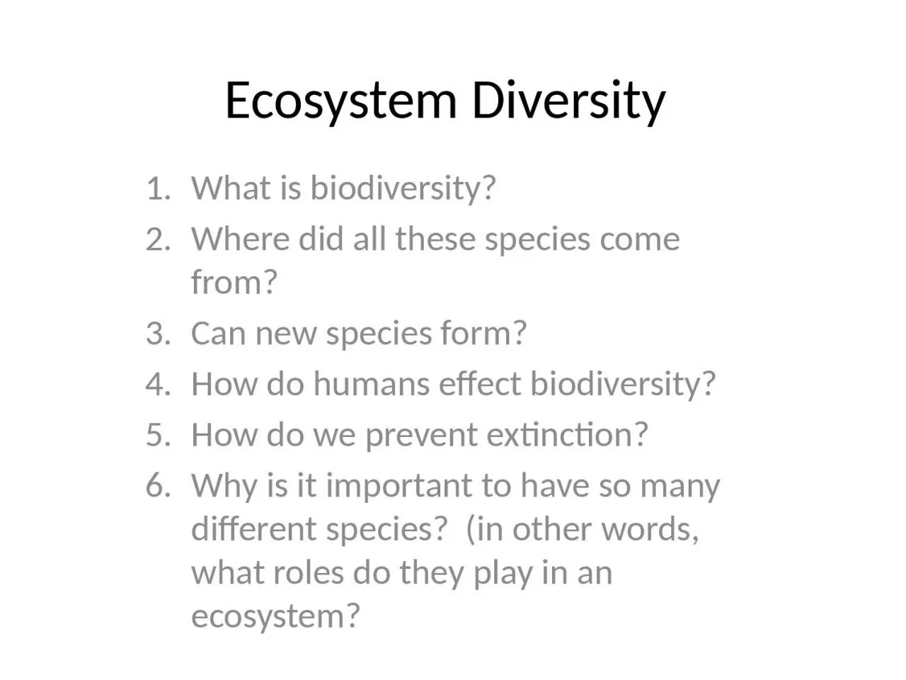 Ecosystem Diversity What is biodiversity?