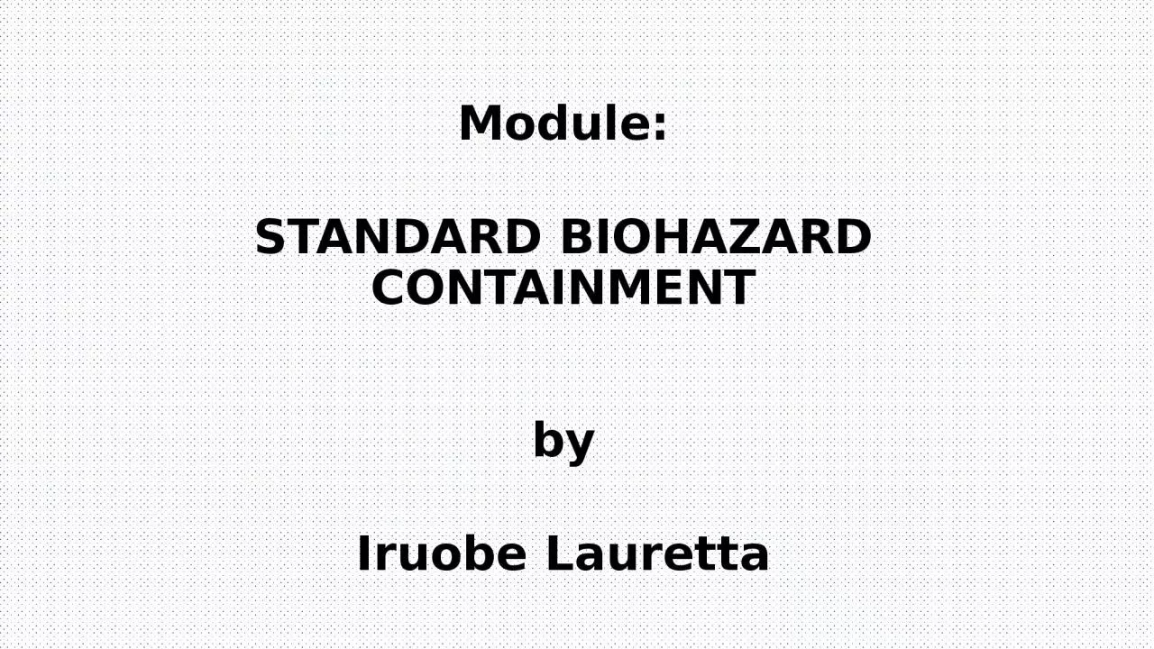 Module: STANDARD BIOHAZARD CONTAINMENT