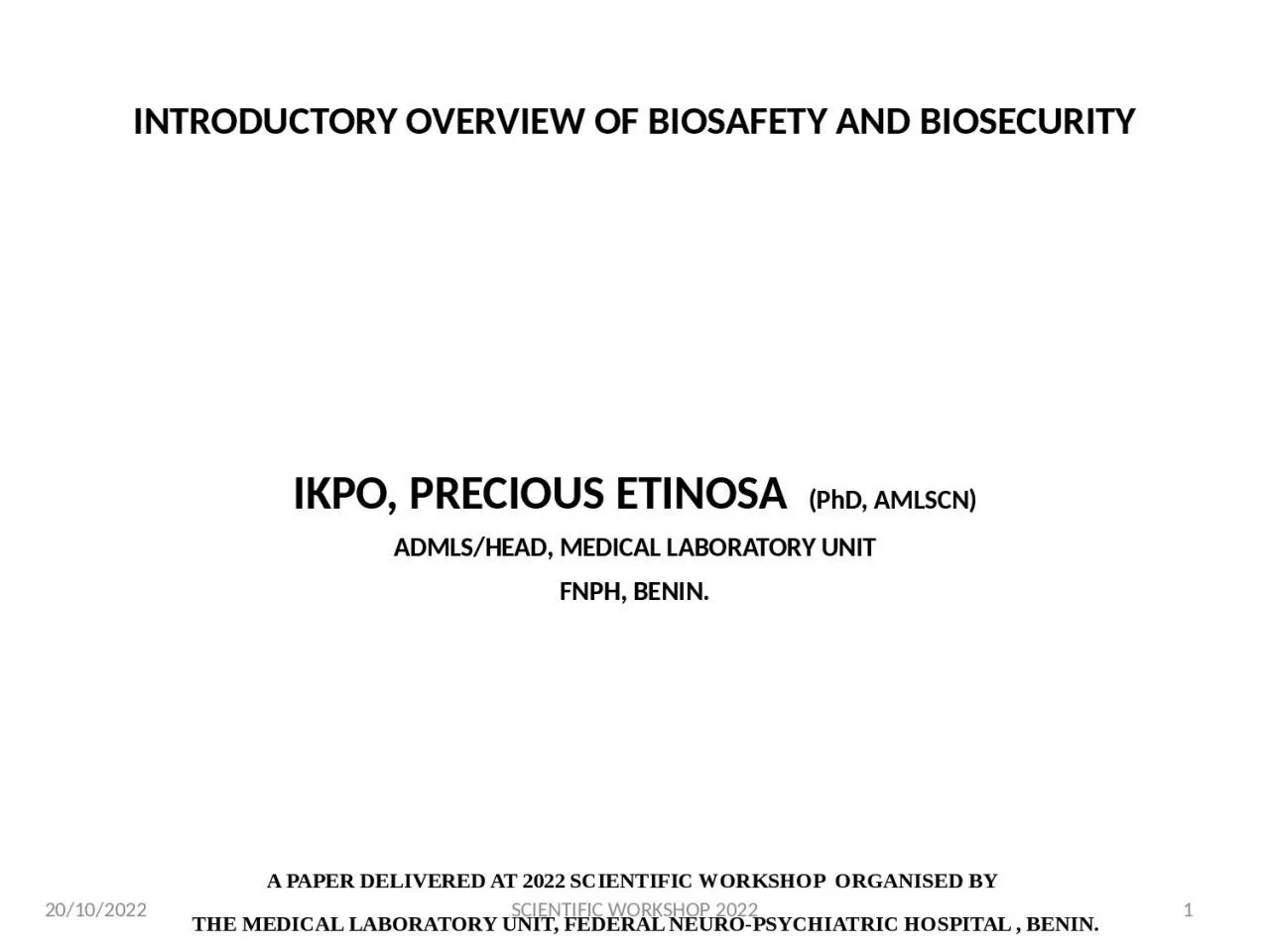 PPT-INTRODUCTORY OVERVIEW OF BIOSAFETY AND BIOSECURITY