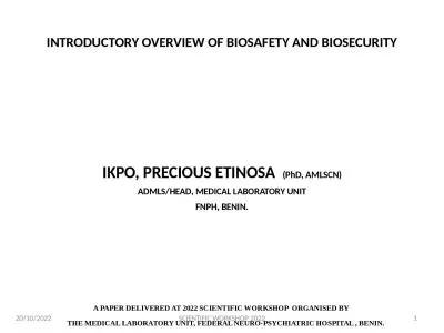 INTRODUCTORY OVERVIEW OF BIOSAFETY AND BIOSECURITY