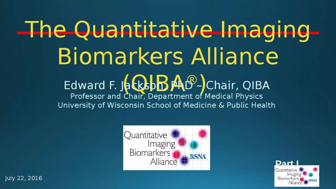 PPT-The Quantitative Imaging Biomarkers Alliance (