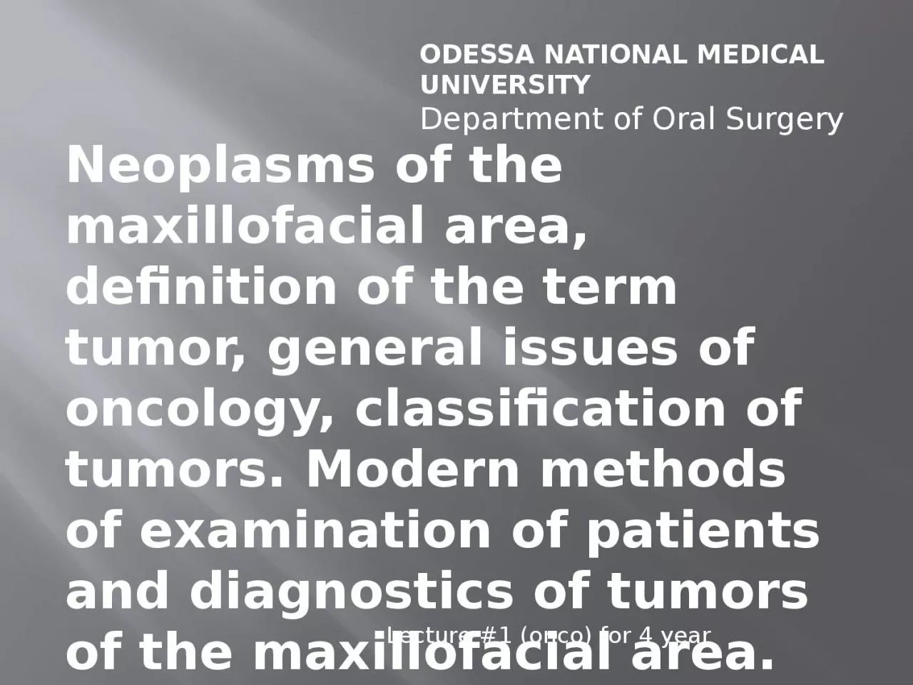 PPT-Neoplasms of the maxillofacial area, definition of the term tumor, general issues of oncology,