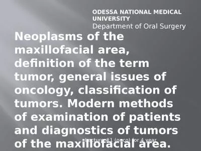 Neoplasms of the maxillofacial area, definition of the term tumor, general issues of oncology,