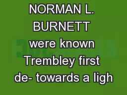 SINGER, NORMAN L. BURNETT were known Trembley first de- towards a ligh