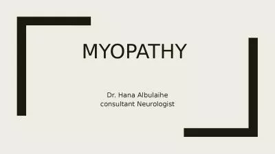 Myopathy  Dr. Hana  Albulaihe